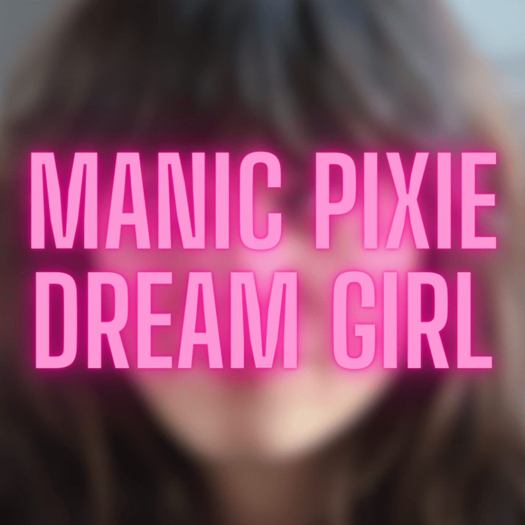 manic pixie dream girl